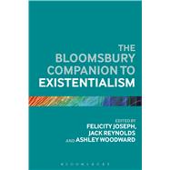 The Bloomsbury Companion to Existentialism