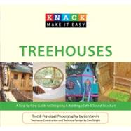 Knack Treehouses A Step-By-Step Guide To Designing & Building A Safe & Sound Structure