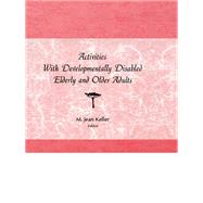 Activities With Developmentally Disabled Elderly and Older Adults