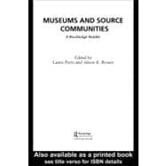 Museums and Source Communities : A Routledge Reader