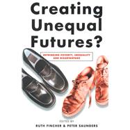 Creating Unequal Futures?
