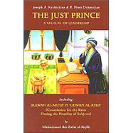 The Just Prince; A Manual of Leadership