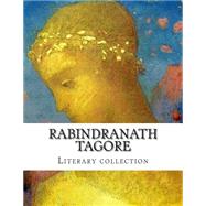 Rabindranath Tagore Literary Collection