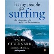 Let My People Go Surfing : The Education of a Reluctant Businessman