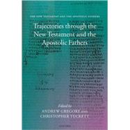 Trajectories Through the New Testament And the Apostolic Fathers