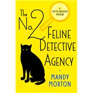 The No. 2 Feline Detective Agency A Hettie Bagshot Mystery