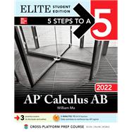 5 Steps to a 5: AP Calculus AB 2022 Elite Student Edition