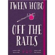 Tween Hobo: Off the Rails