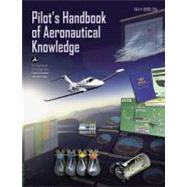 Pilot's Handbook of Aeronautical Knowledge, 2008: Faa-h-8083-25a