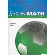 Saxon Math Course 1 : Student Edition Grade 6 2007