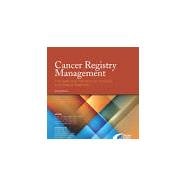 Cancer Registry Management: Principles and Practice for Hospitals and Central Registries