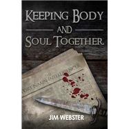 Keeping Body and Soul Together