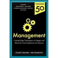 Thinkers 50 Management: Cutting Edge Thinking to Engage and Motivate Your Employees for Success