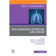 Next-generation Interstitial Lung Disease, An Issue of Clinics in Chest Medicine EBook
