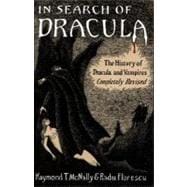In Search of Dracula : The History of Dracula and Vampires