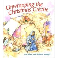 Unwrapping the Christmas Creche