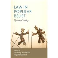 Law in popular belief Myth and reality