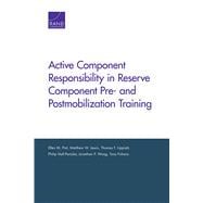 Active Component Responsibility in Reserve Component Pre- and Postmobilization Training
