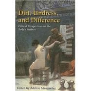 Dirt, Undress, And Difference