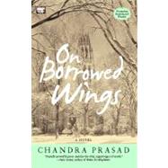 On Borrowed Wings : A Novel