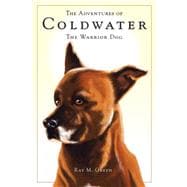 The Adventures of Coldwater: The Warrior Dog