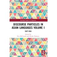 Discourse Particles in Asian Languages Volume I