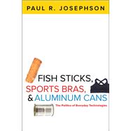 Fish Sticks, Sports Bras, and Aluminum Cans