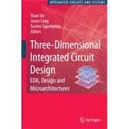 Three-Dimensional Integrated Circuit Design