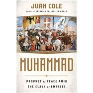 Muhammad Prophet of Peace Amid the Clash of Empires