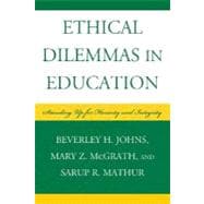 Ethical Dilemmas in Education Standing Up for Honesty and Integrity