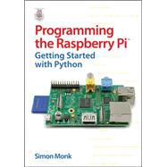 Programming the Raspberry Pi: Getting Started with Python