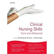 Clinical Nursing Skills Core and Advanced