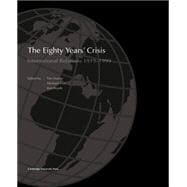 The Eighty Years' Crisis: International Relations 1919-1999