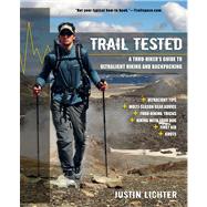 Trail Tested A Thru-Hiker's Guide To Ultralight Hiking And Backpacking