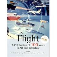 Flight : A Celebration of 100 Years in Art and Literature