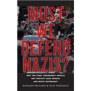 Must We Defend Nazis?