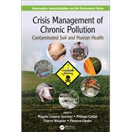 Crisis Management of Chronic Pollution: Contaminated Soil and Human Health