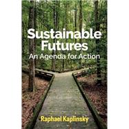 Sustainable Futures An Agenda for Action book cover, ISBN 9781509547838
