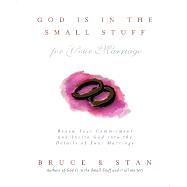 God is in the Small Stuff for Your Marriage