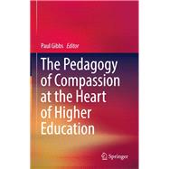 The Pedagogy of Compassion at the Heart of Higher Education