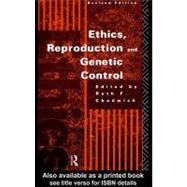 Ethics, Reproduction and Genetic Control
