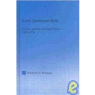 Love American Style: Divorce and the American Novel, 1881-1976