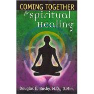 Coming Together for Spiritual Healing