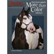 More than Color Paint Horse Legends