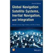 Global Navigation Satellite Systems, Inertial Navigation, and Integration