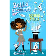 Bella Broomstick #2: School Spells