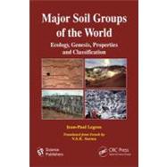 Major Soil Groups of the World: Ecology, Genesis, Properties and Classification
