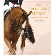 The Sporting Horse In pursuit of equine excellence