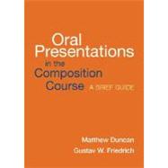 Oral Presentations in the Composition Course A Brief Guide