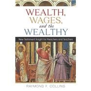 Wealth, Wages, and the Wealthy